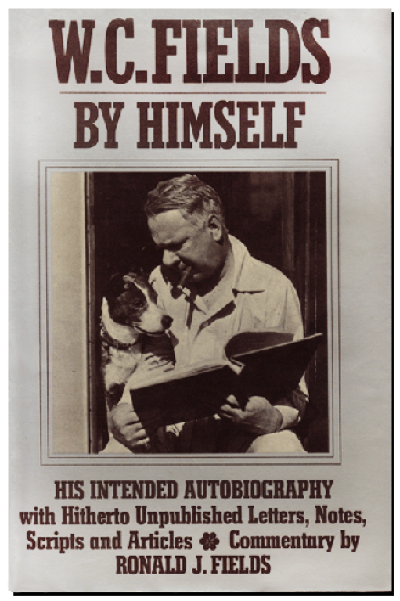 W.C. Fields by Himself: His Intended Autobiography Cover for the book W.C. Fields by Himself: His Intended Autobiography.