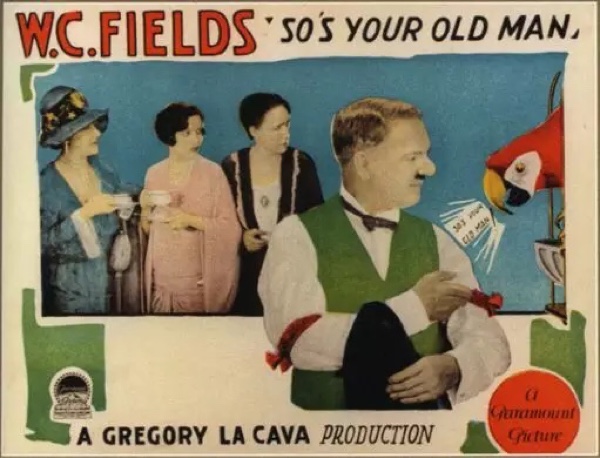 W.C Fields "So's Your Old Man"