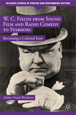W.C. Fields in the book W.C. Fields from Sound Film and Radio Comedy to Stardom: Becoming a Cultural Icon by Arthur Frank Wertheim